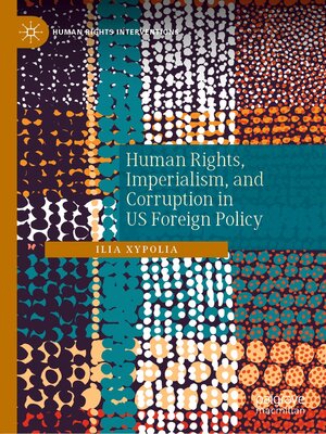 cover image of Human Rights, Imperialism, and Corruption in US Foreign Policy